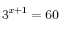 3^{x+1}=60