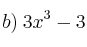 b) \: 3x^3 - 3
