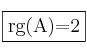 \fbox{rg(A)=2} \fbox{rg(A)=2}