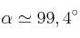 \alpha \simeq 99,4^\circ