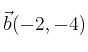 \vec{b}(-2,-4)