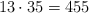 13 \cdot 35 = 455 13 \cdot 35 = 455