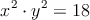 x^2 \cdot y^2 = 18 