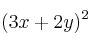 (3x+2y)^2