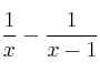 \frac{1}{x} - \frac{1}{x-1}