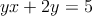 yx + 2y=5