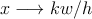 x \longrightarrow kw/h