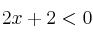 2x+2<0