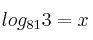 log_{81} 3 = x