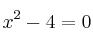 x^2-4=0