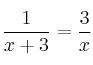 \frac{1}{x+3} = \frac{3}{x}