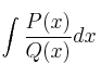 \int \frac{P(x)}{Q(x)}dx