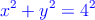 \textcolor{blue}{x^2+y^2=4^2}