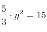 \frac{5}{3} \cdot y^2 = 15