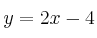 y = 2x - 4