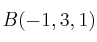 B(-1,3,1)