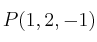 P(1,2,-1)