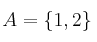 A = \{1,2\}