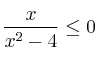 \frac{x}{x^2-4} \leq 0