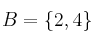 B=\{2,4\}