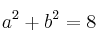 a^2+b^2=8