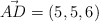 \vec{AD} = (5,5,6)